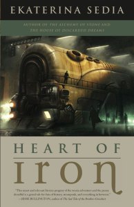 Heart Of Iron - Ekaterina Sedia (cover)
